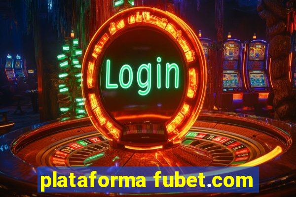 plataforma fubet.com